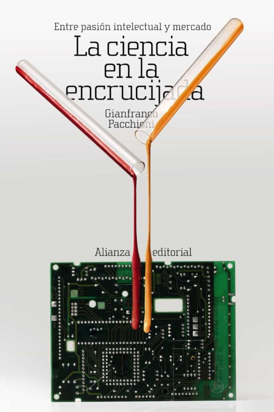 La ciencia en la encrucijada - Pacchioni Gianfranco - Alianza Editorial - 9788413623528