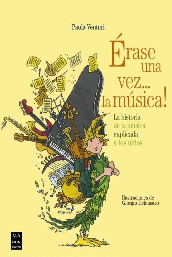 Erase una vez... la música - Venturi Paola - Ma non troppo - 9788418703010