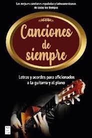 Canciones de siempre. Letras y acordes para aficionados a la guitarra y al piano - Vazquez Francisco - Ma non troppo - 9788418703096