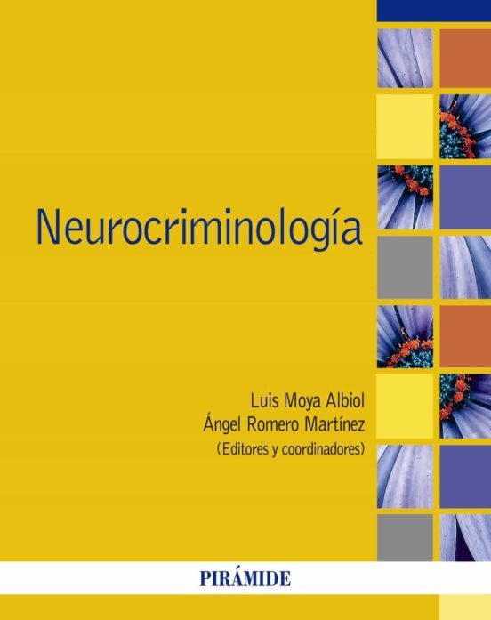 Neurocriminologia - Moya Albiol Luis - Ediciones Pirámide - 9788436843514