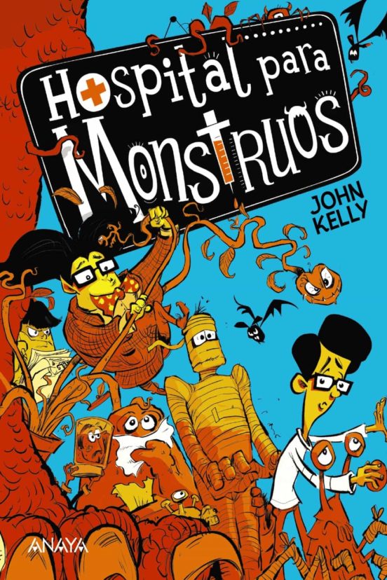 Hospital para monstruos - Kelly John - Anaya infantil y juvenil - 9788469885857