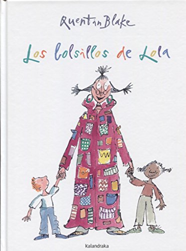 Los bolsillos de lola - Blake Quentin - Kalandraka - 9788492608164