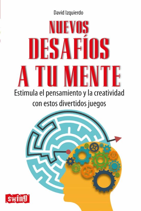 Nuevos desafíos a tu mente - Izquierdo David - Swing - 9788496746800