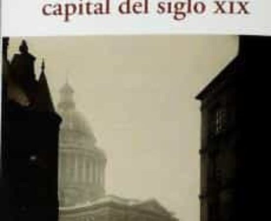 Paris capital del siglo xix - Benjamin Walter - José de Olañeta Editor - 9788497163033