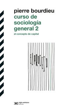 Curso de sociología vol.2 - Bourdieu Pierre - Siglo XXI Argentina - 9789878010861