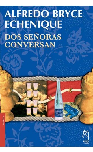 Dos señoras conversan - Bryce Echenique Alfredo - Peisa - 9789972403890
