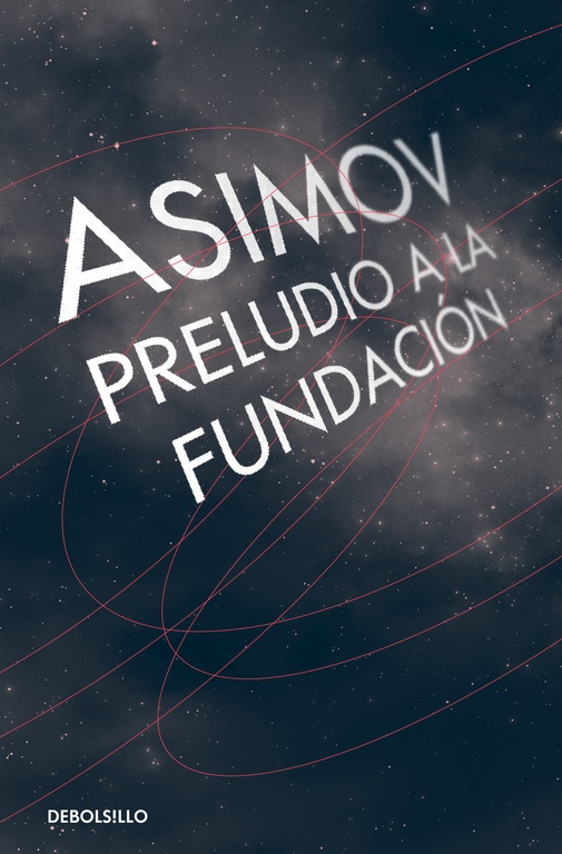 Preludio a la fundación (db) - Asimov Isaac - Debols!llo - 9786073127738