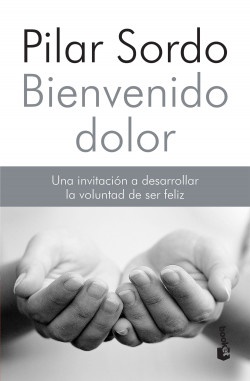 Bienvenido dolor - Sordo Pilar - Booket - 9786124181221