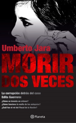 Morir dos veces - Umberto Jara - Editorial Planeta - 9786124230875