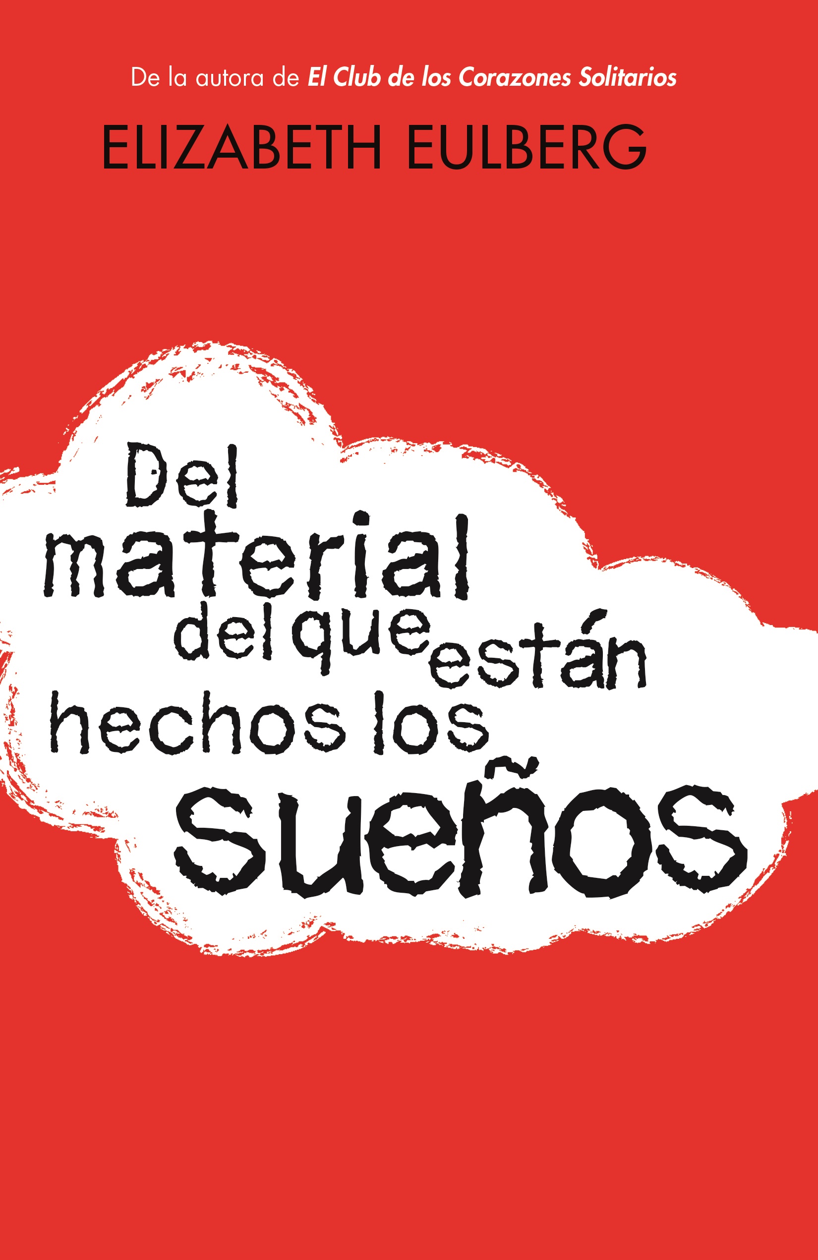 Del material del que estan hechos los su - Eulberg Elizabeth - Alfaguara - 9786124244209