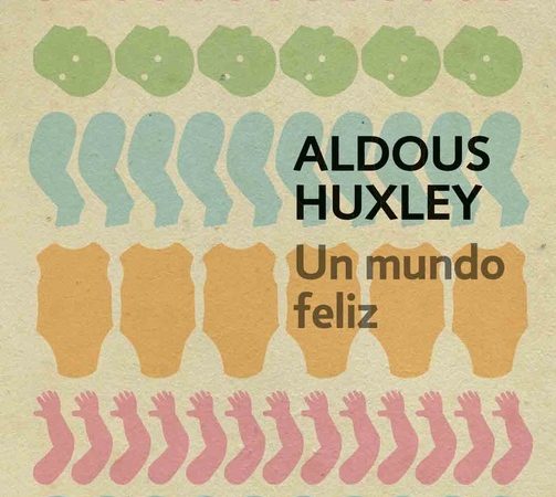 Un mundo feliz - Huxley Aldous - Debols!llo - 9786124262920