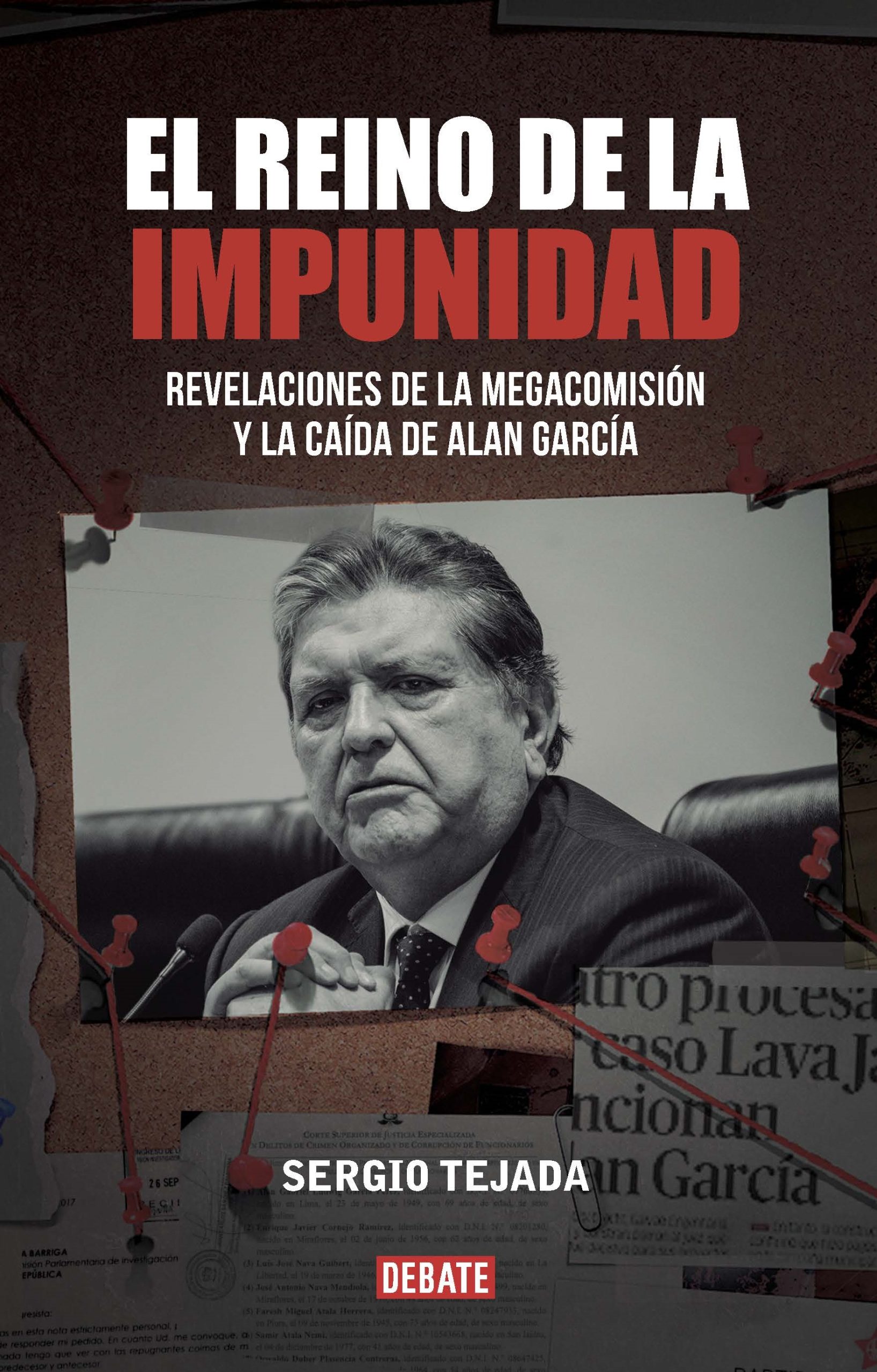 El reino de la impunidad - Tejada Galindo Sergio Fernando - Debate - 9786124272554