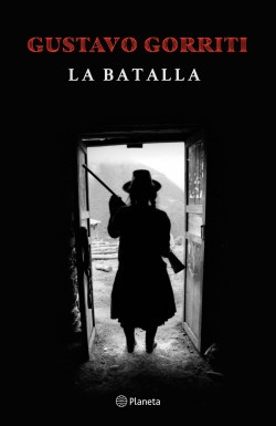 La batalla - Gustavo Gorriti - Editorial Planeta - 9786124431005