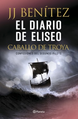 El diario de eliseo. caballo de troya - J. J. Benítez - Editorial Planeta - 9786124431999