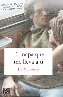 El mapa que me lleva a ti - J.P. Monninger - Destino - 9788408188070