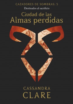 Ciudad de las almas perdidas. cazadores de sombras 5 - Cassandra Clare - Destino - 9788408215516