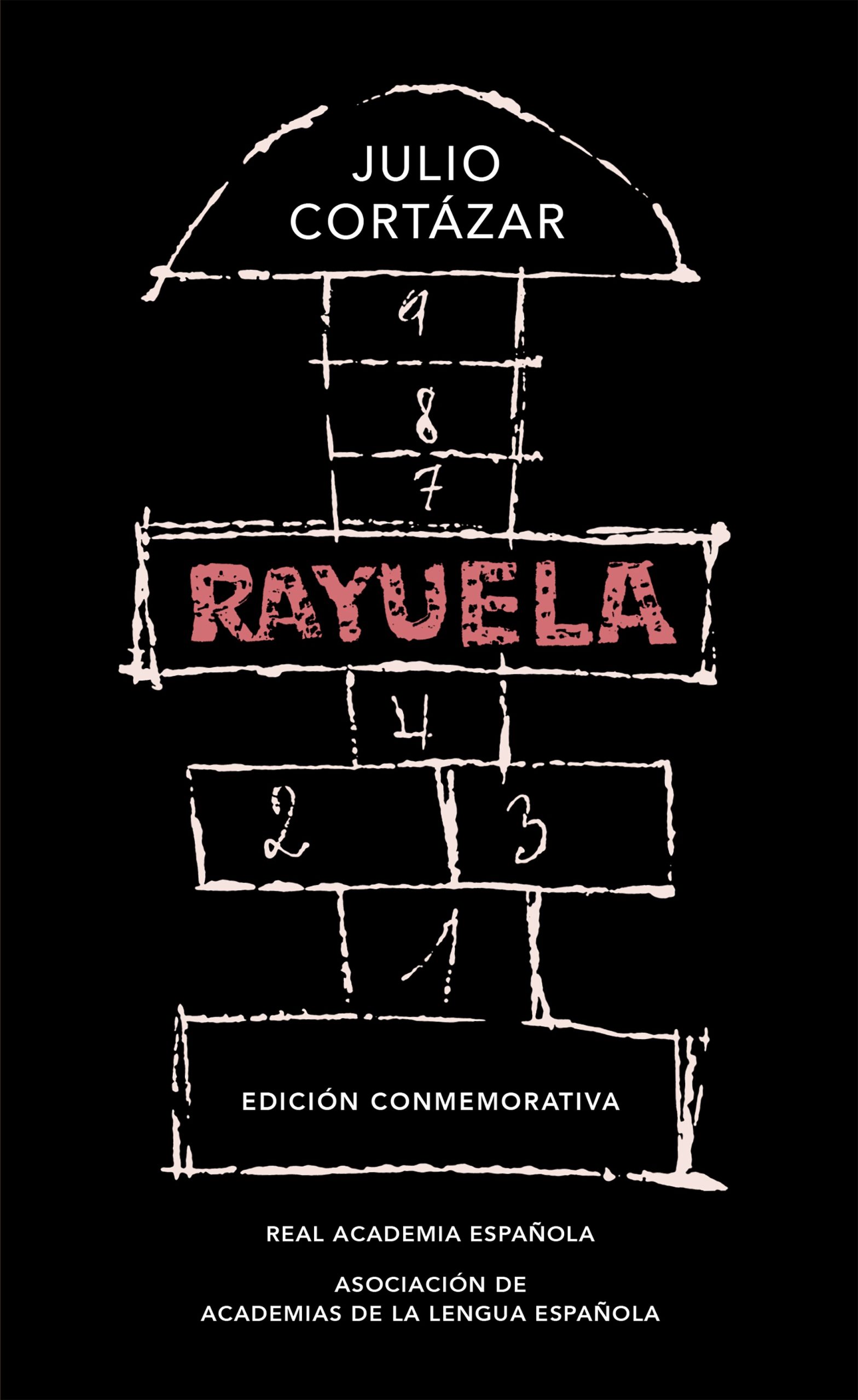 Rayuela (edición conmemorativa RAE) - Cortazar Julio - RAE - 9788420437484