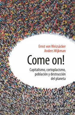 Come on! - Ernst Ulrich Von Weizsäcker - Deusto - 9788423430666