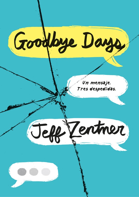 The goodbye days - Zentner Jeff - Montena - 9788490438985