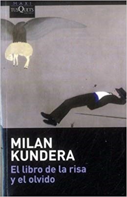 El libro de la risa y el olvido - Milan Kundera - Tusquets - 9789584251107