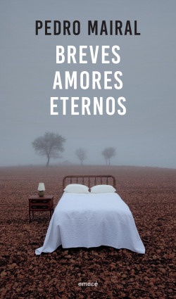 Breves amores eternos - Pedro Mairal - Emecé - 9789584286338
