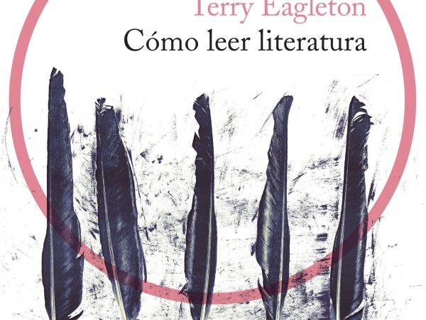 Cómo Leer Literatura - Eagleton Terry - Ariel - 9786077473152