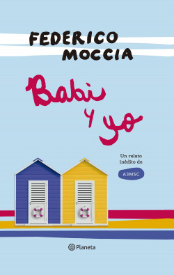 Babi y yo - Federico Moccia - Editorial Planeta - 9786123191696