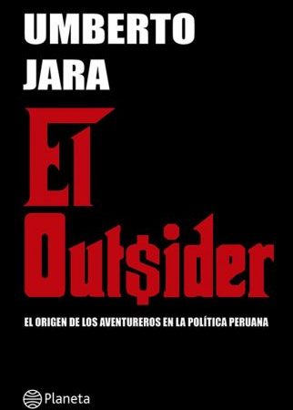 El outsider - Umberto Jara - Editorial Planeta - 9786123193768