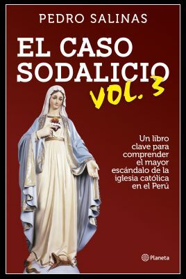El caso sodalicio vol. 3 - Pedro Salinas - Editorial Planeta - 9786123193805