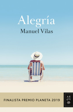 Alegría - Manuel Vilas - Editorial Planeta - 9786123194970