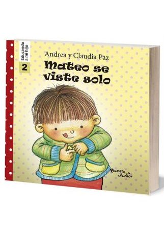 Mateo se viste solo - educando a mi hijo 2 - Andrea Paz - Planeta Junior - 9786124164583