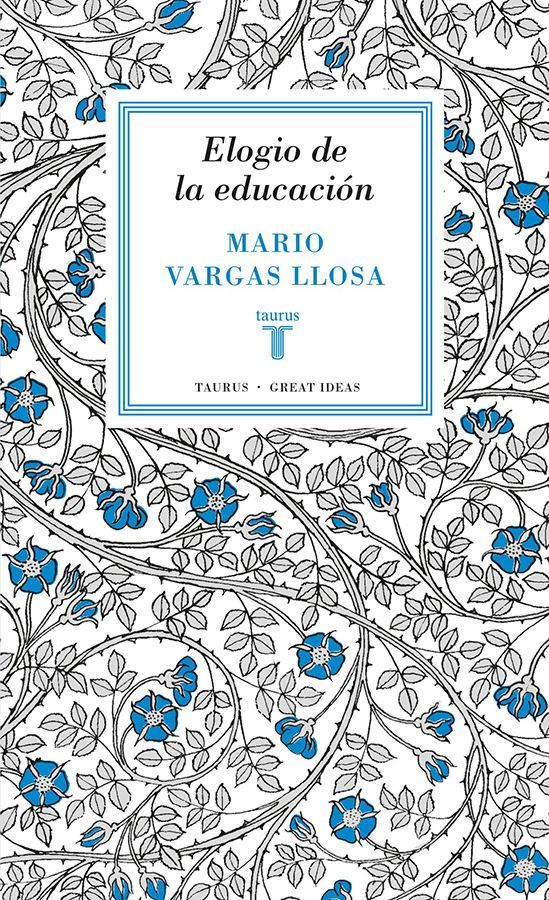 Elogio de la educación - Mario Vargas Llosa - Taurus - 9786124256028