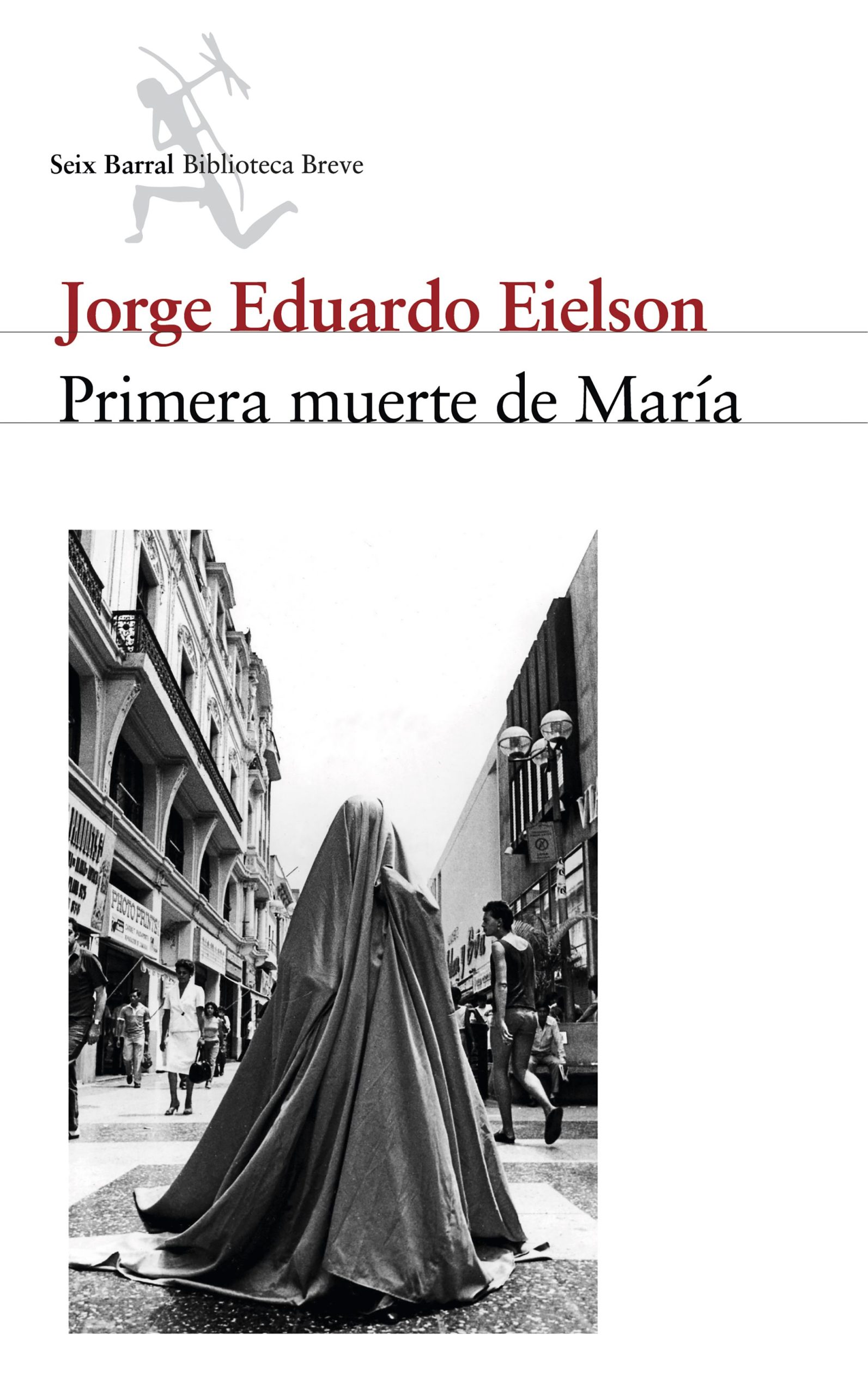 Primera muerte de maría - Jorge Eduardo Eielson Sanchez - Seix Barral - 9786124379376