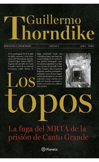 Los topos - Guillermo Thorndike - Editorial Planeta - 9786124431906