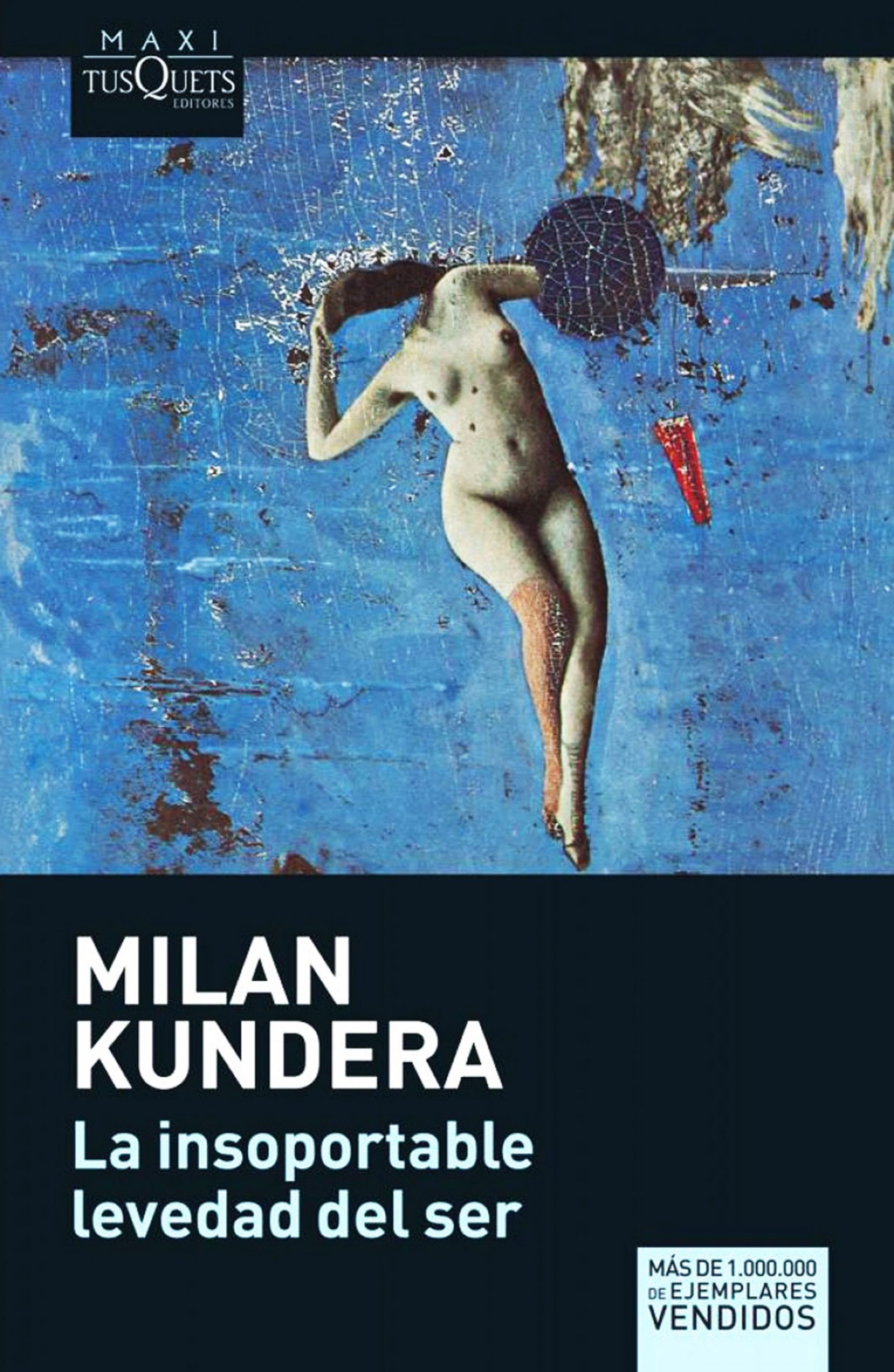 La insoportable levedad del ser - Milan Kundera - Tusquets - 9786124662430