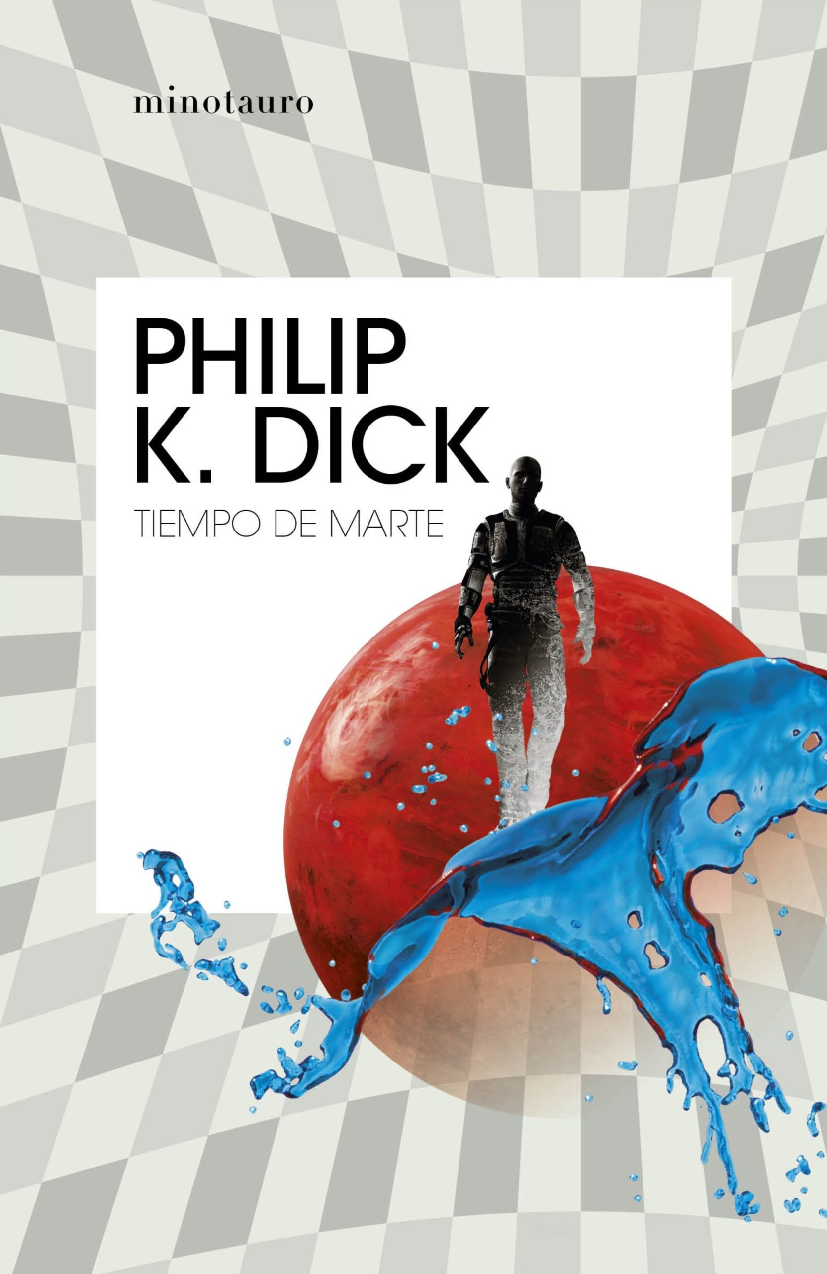 Tiempo de marte - Philip K. Dick - Minotauro - 9788445007358