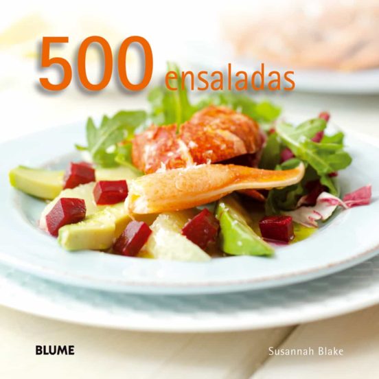 500 ensaladas - Blake Susannah - Blume - 9788480768832
