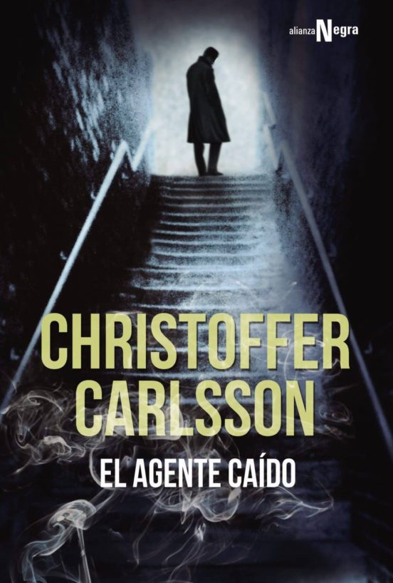 El agente caido - Carlsson Christoffer - Alianza Editorial - 9788491042907