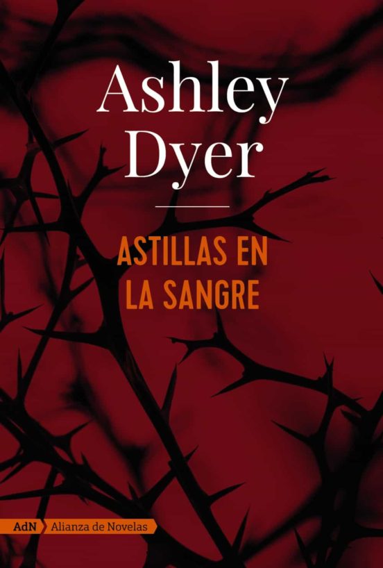 Astillas en la sangre (adn) - Dyer Ashley - Alianza Editorial - 9788491810834