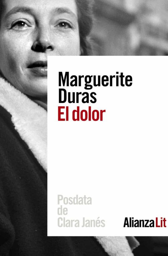 El dolor - Duras Marguerite - Alianza Editorial - 9788491814528