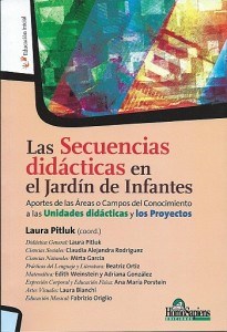 Las secuencias didácticas en el jardín de infantes - Pitluk Laura - Homo Sapiens Ediciones - 9789508088796