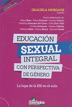 Educación sexual integral con perspectiva de género - Morgade Graciela - Homo Sapiens Ediciones - 9789508089007