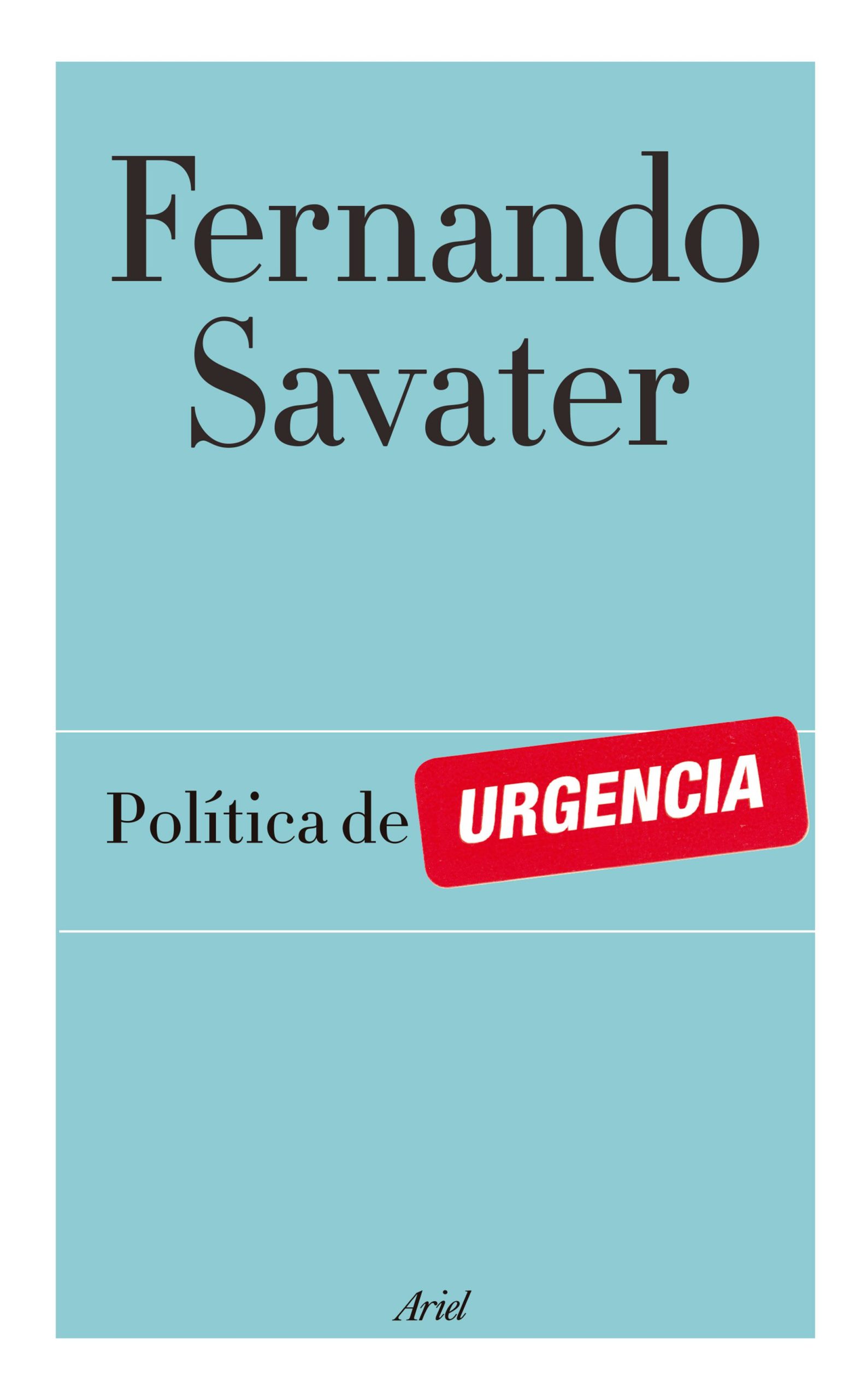 Política de urgencia - Fernando Savater - Ariel - 9789584243201