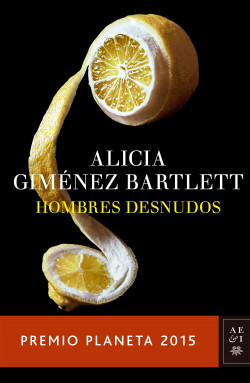 Hombres desnudos - Alicia Giménez Bartlett - Editorial Planeta - 9789584248299