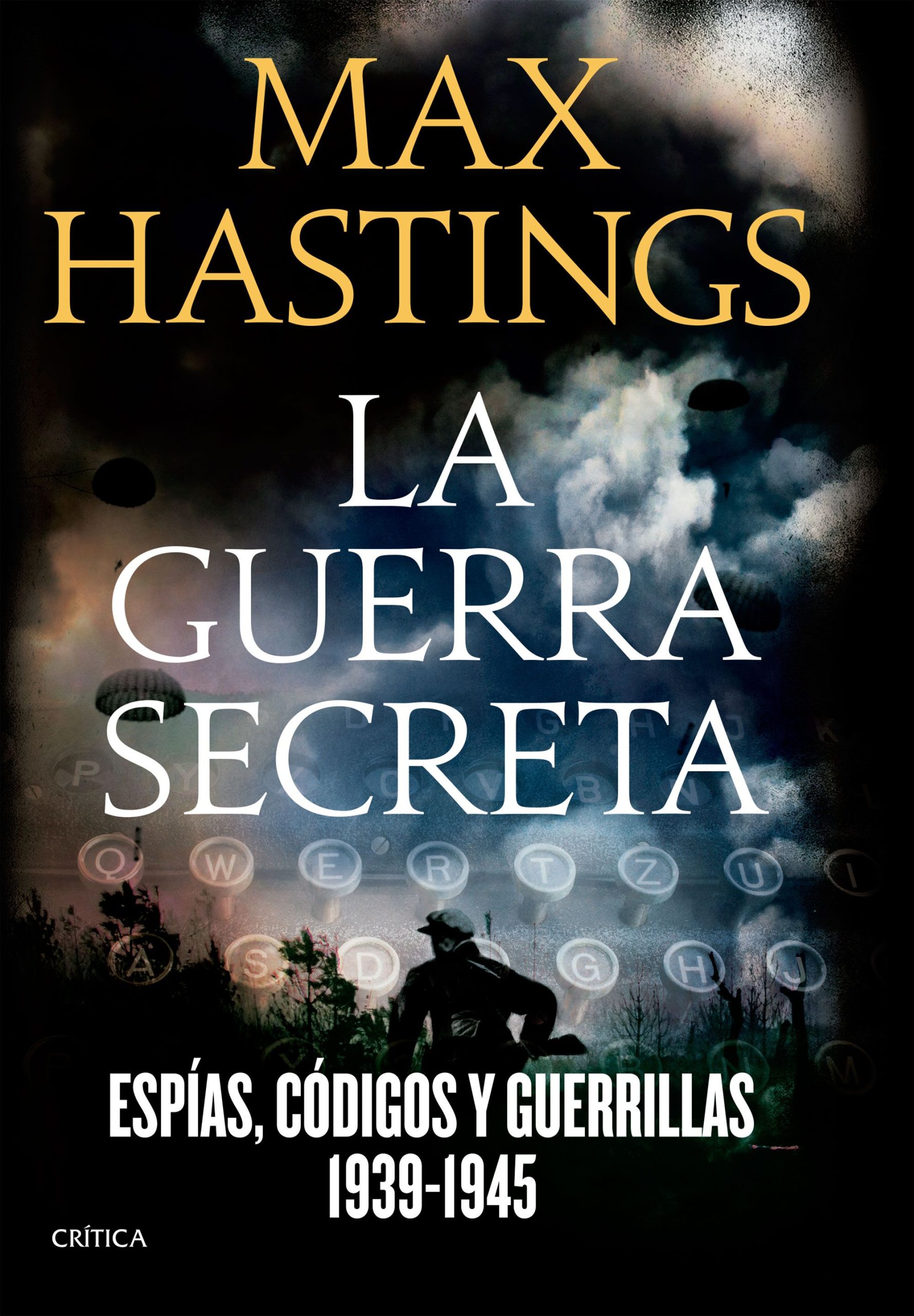La guerra secreta - Max Hastings - Crítica - 9789584250957