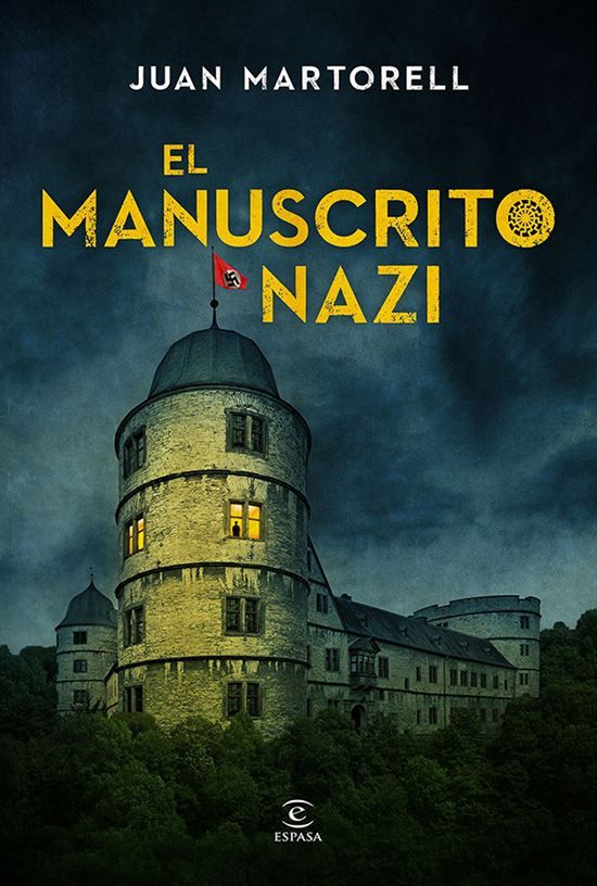 El manuscrito nazi - Juan Martorell - Espasa - 9789584260949