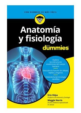 Anatomía y fisiología para dummies - Erin Odya - Para Dummies - 9789584277022