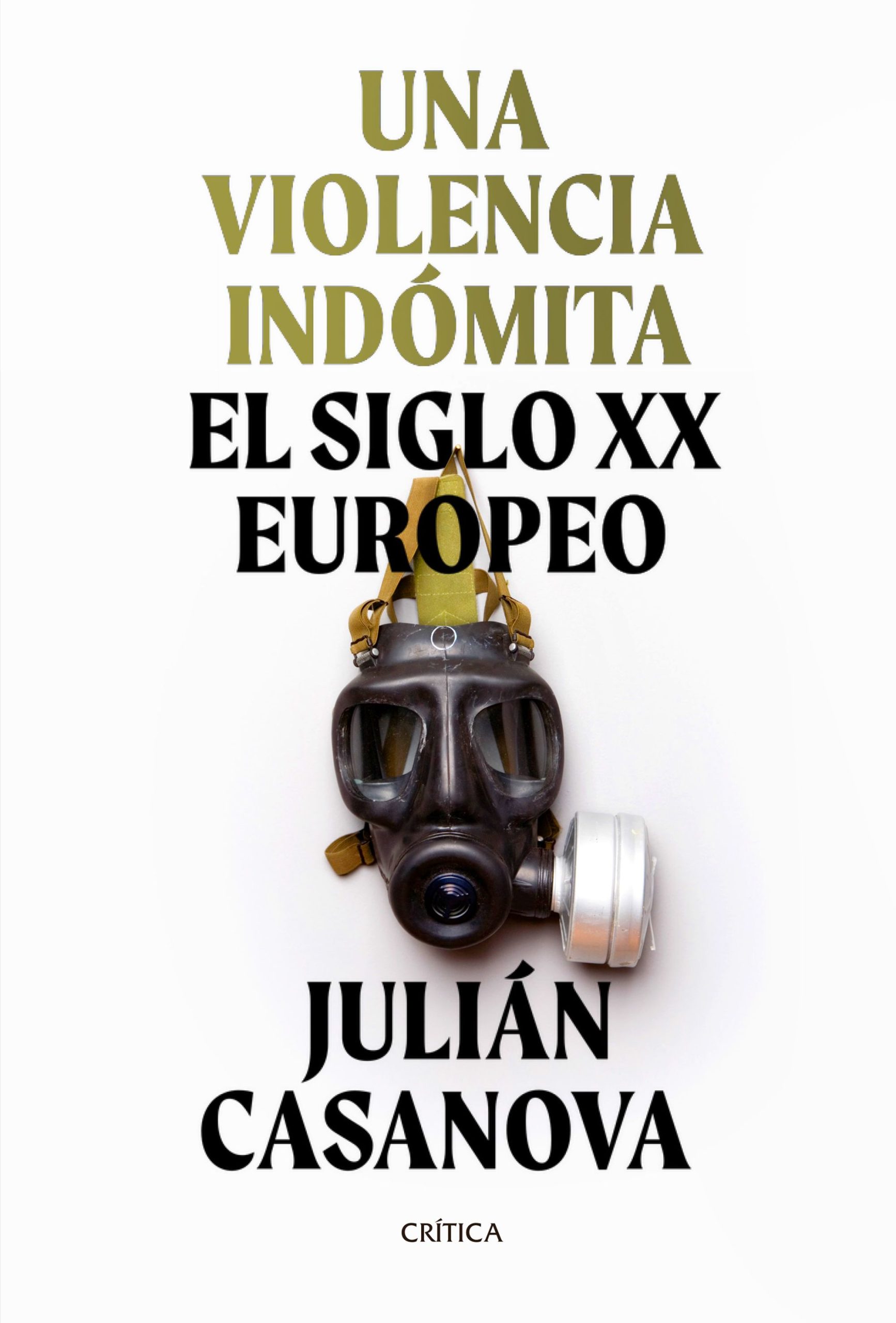 Una violencia indómita - Julián Casanova - Crítica - 9789584292780