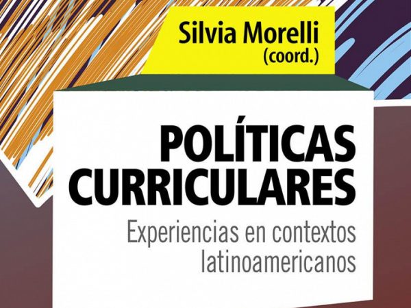 Políticas curriculares. Experiencias en contextos latinoaméricanos - Morelli Silvia - Homo Sapiens Ediciones - 9789877710977