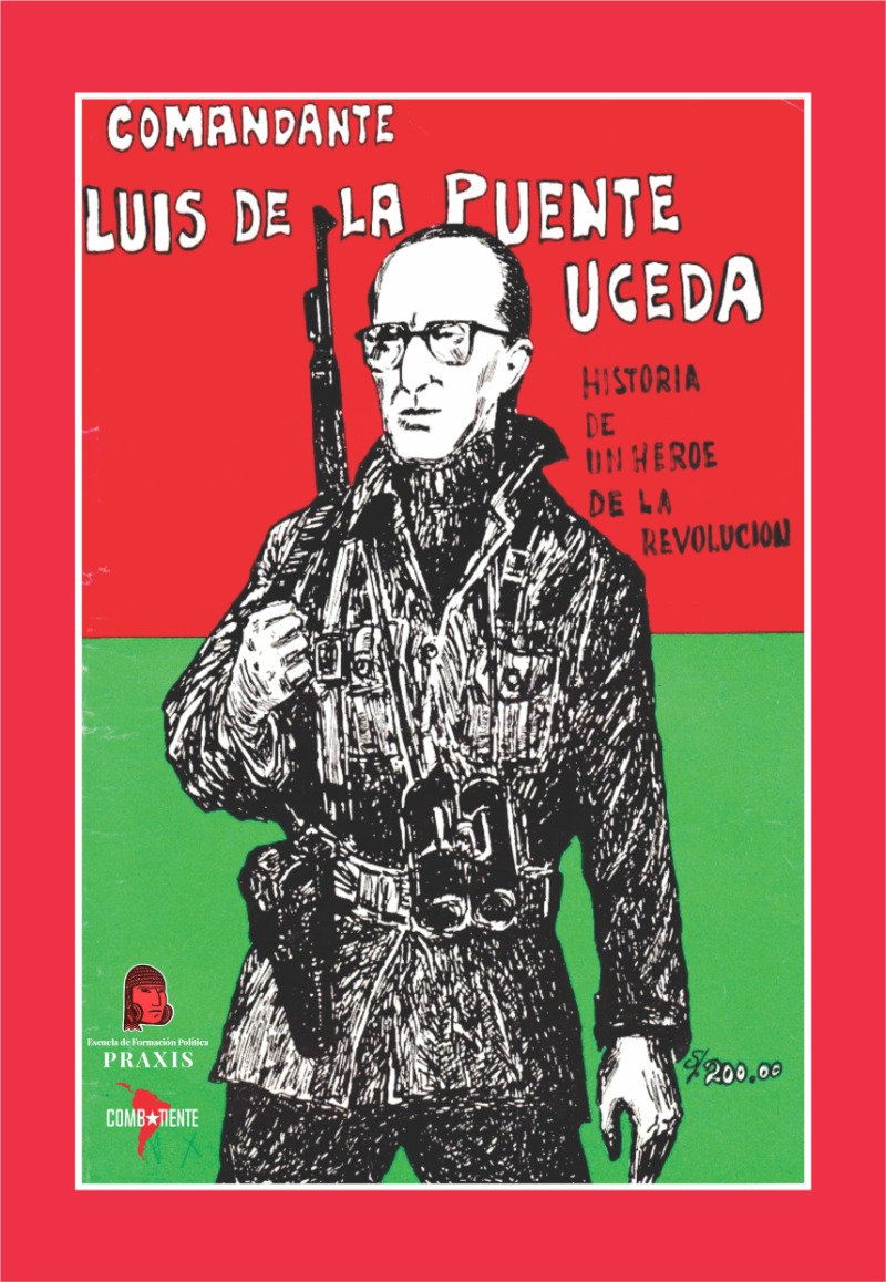 Comandante Luis De La Puente Uceda. Historia - S/A - Gato viejo Producciones - 9786124782176